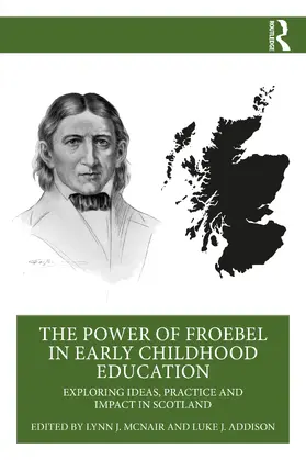 Addison / McNair |  The Power of Froebel in Early Childhood Education | Buch |  Sack Fachmedien