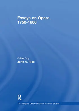 Rice |  Essays on Opera, 1750-1800 | Buch |  Sack Fachmedien