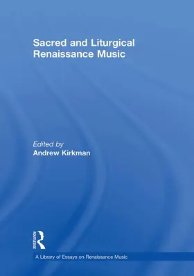 Kirkman |  Sacred and Liturgical Renaissance Music | Buch |  Sack Fachmedien