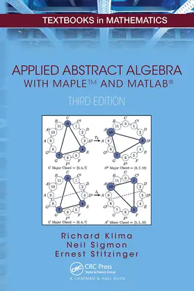 Klima / Sigmon / Stitzinger |  Applied Abstract Algebra with MapleTM and MATLAB® | Buch |  Sack Fachmedien