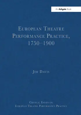 Davis |  European Theatre Performance Practice, 1750–1900 | Buch |  Sack Fachmedien