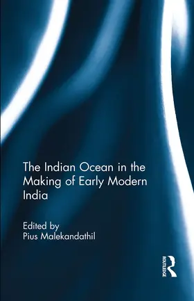 Malekandathil |  The Indian Ocean in the Making of Early Modern India | Buch |  Sack Fachmedien