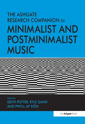 Potter / Gann |  The Ashgate Research Companion to Minimalist and Postminimalist Music | Buch |  Sack Fachmedien