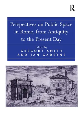 Gadeyne / Smith |  Perspectives on Public Space in Rome, from Antiquity to the Present Day | Buch |  Sack Fachmedien