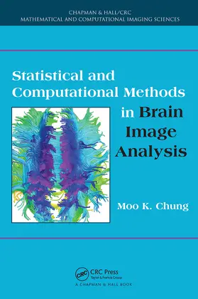 Chung |  Statistical and Computational Methods in Brain Image Analysis | Buch |  Sack Fachmedien
