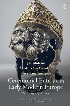 Mulryne / Aliverti / Testaverde |  Ceremonial Entries in Early Modern Europe | Buch |  Sack Fachmedien