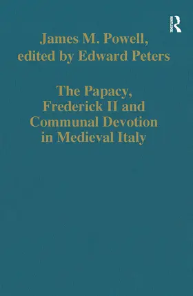 Powell / Peters |  The Papacy, Frederick II and Communal Devotion in Medieval Italy | Buch |  Sack Fachmedien