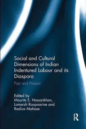 Hassankhan / Roopnarine / Mahase |  Social and Cultural Dimensions of Indian Indentured Labour and Its Diaspora | Buch |  Sack Fachmedien