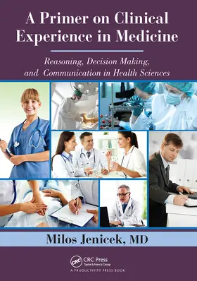 Jenicek, MD |  A Primer on Clinical Experience in Medicine | Buch |  Sack Fachmedien