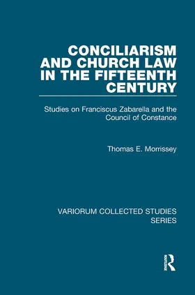 Morrissey |  Conciliarism and Church Law in the Fifteenth Century | Buch |  Sack Fachmedien
