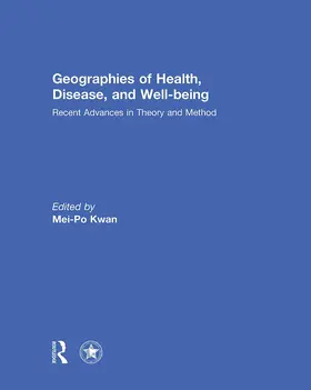 Kwan |  Geographies of Health, Disease and Well-being | Buch |  Sack Fachmedien