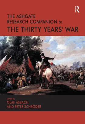 Asbach / Schroder / Schröder |  The Ashgate Research Companion to the Thirty Years' War | Buch |  Sack Fachmedien