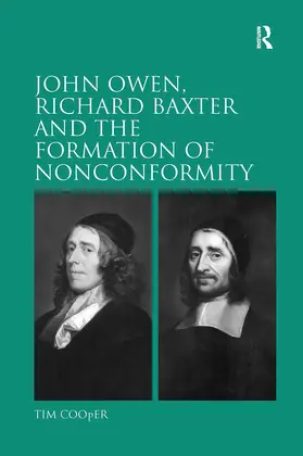 Cooper |  John Owen, Richard Baxter and the Formation of Nonconformity | Buch |  Sack Fachmedien