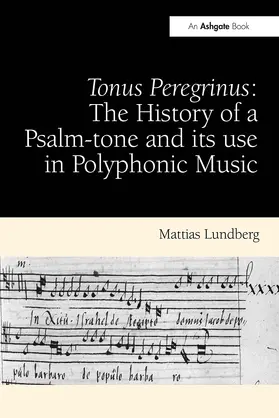 Lundberg | Tonus Peregrinus: The History of a Psalm-tone and its use in Polyphonic Music | Buch | 978-1-032-92168-6 | www.sack.de