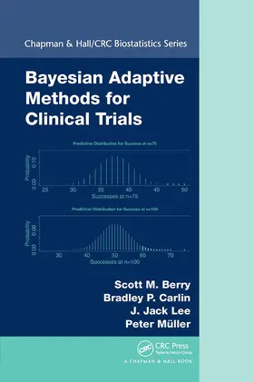 Berry / Carlin / Lee | Bayesian Adaptive Methods for Clinical Trials | Buch | 978-1-032-92205-8 | sack.de