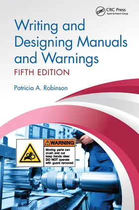 Robinson |  Writing and Designing Manuals and Warnings, Fifth Edition | Buch |  Sack Fachmedien