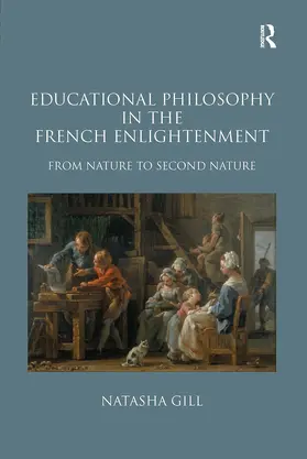 Gill |  Educational Philosophy in the French Enlightenment | Buch |  Sack Fachmedien