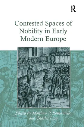 Lipp / Romaniello |  Contested Spaces of Nobility in Early Modern Europe | Buch |  Sack Fachmedien