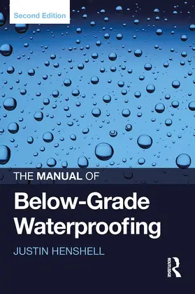 Henshell | The Manual of Below-Grade Waterproofing | Buch | 978-1-032-92279-9 | www.sack.de