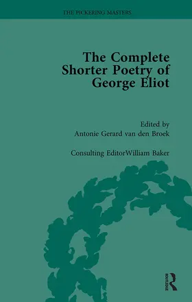 van den Broek / Baker |  The Complete Shorter Poetry of George Eliot Vol 1 | Buch |  Sack Fachmedien