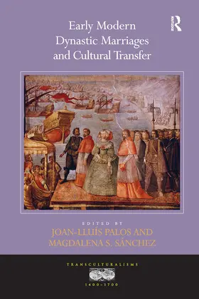 Palos / Sanchez | Early Modern Dynastic Marriages and Cultural Transfer | Buch | 978-1-032-92314-7 | www.sack.de
