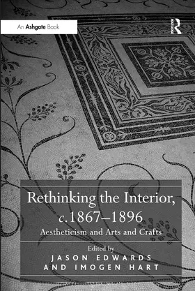 Edwards / Hart |  Rethinking the Interior, c. 1867–1896 | Buch |  Sack Fachmedien