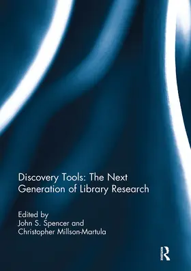 Spencer / Millson-Martula |  Discovery Tools: The Next Generation of Library Research | Buch |  Sack Fachmedien
