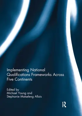 Young / Allais |  Implementing National Qualifications Frameworks Across Five Continents | Buch |  Sack Fachmedien