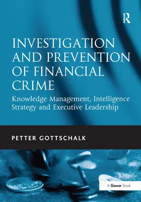 Gottschalk |  Investigation and Prevention of Financial Crime | Buch |  Sack Fachmedien