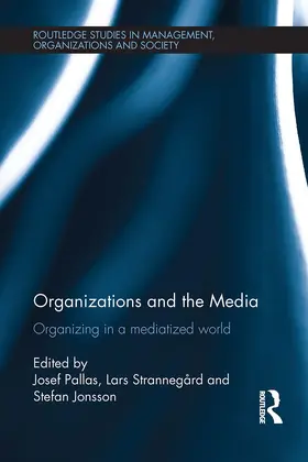 Pallas / Strannegård / Jonsson | Organizations and the Media | Buch | 978-1-032-92484-7 | www.sack.de