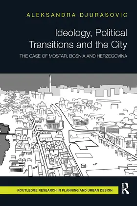 Djurasovic |  Ideology, Political Transitions and the City | Buch |  Sack Fachmedien