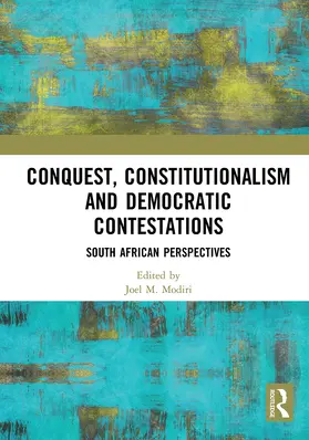 Modiri | Conquest, Constitutionalism and Democratic Contestations | Buch | 978-1-032-92548-6 | www.sack.de