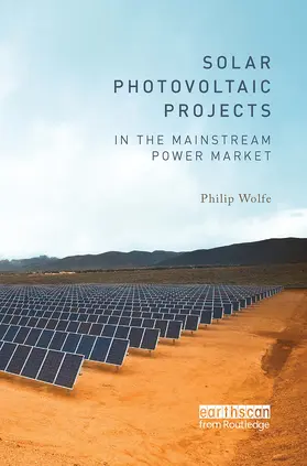 Wolfe | Solar Photovoltaic Projects in the Mainstream Power Market | Buch | 978-1-032-92580-6 | www.sack.de
