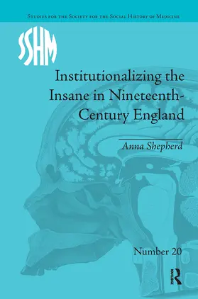Shepherd | Institutionalizing the Insane in Nineteenth-Century England | Buch | 978-1-032-92588-2 | www.sack.de