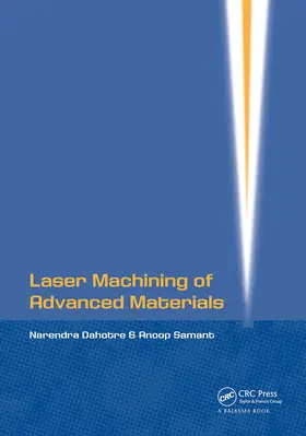 Dahotre / Samant | Laser Machining of Advanced Materials | Buch | 978-1-032-92601-8 | www.sack.de