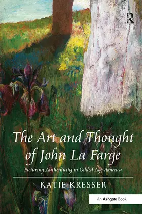 Kresser |  The Art and Thought of John La Farge | Buch |  Sack Fachmedien