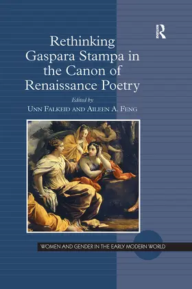 Falkeid / Feng |  Rethinking Gaspara Stampa in the Canon of Renaissance Poetry | Buch |  Sack Fachmedien