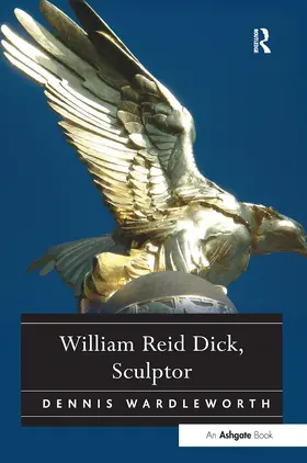 Wardleworth |  William Reid Dick, Sculptor | Buch |  Sack Fachmedien