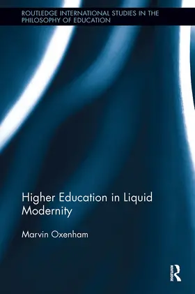 Oxenham |  Higher Education in Liquid Modernity | Buch |  Sack Fachmedien