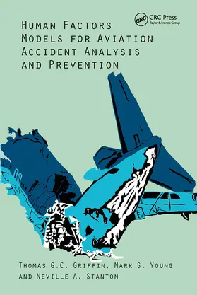 Griffin / Young / Stanton |  Human Factors Models for Aviation Accident Analysis and Prevention | Buch |  Sack Fachmedien