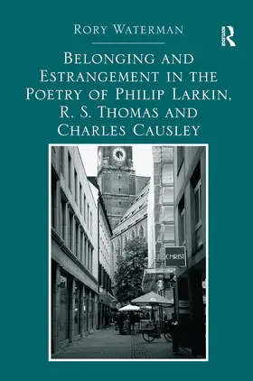 Waterman |  Belonging and Estrangement in the Poetry of Philip Larkin, R.S. Thomas and Charles Causley | Buch |  Sack Fachmedien