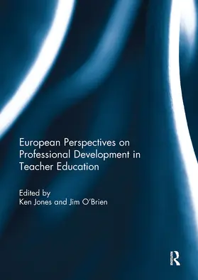 Jones / O'Brien |  European Perspectives on Professional Development in Teacher Education | Buch |  Sack Fachmedien