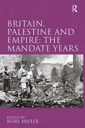 Miller |  Britain, Palestine and Empire: The Mandate Years | Buch |  Sack Fachmedien