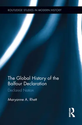 Rhett |  The Global History of the Balfour Declaration | Buch |  Sack Fachmedien