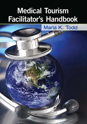 Todd | Medical Tourism Facilitator's Handbook | Buch | 978-1-032-92874-6 | sack.de