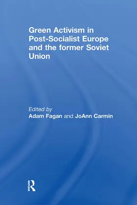 Fagan / Carmin |  Green Activism in Post-Socialist Europe and the Former Soviet Union | Buch |  Sack Fachmedien
