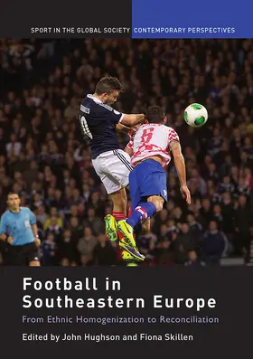 Hughson / Skillen |  Football in Southeastern Europe | Buch |  Sack Fachmedien