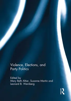 Altier / Martin / Weinberg |  Violence, Elections, and Party Politics | Buch |  Sack Fachmedien
