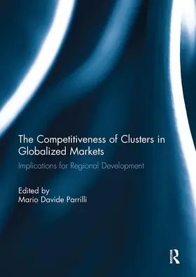 Parrilli |  The Competitiveness of Clusters in Globalized Markets | Buch |  Sack Fachmedien