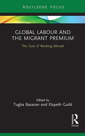 Basaran / Guild |  Global Labour and the Migrant Premium | Buch |  Sack Fachmedien